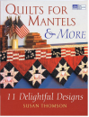 Quilts for Mantels & More